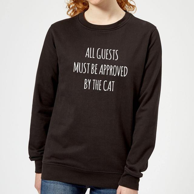 All Guests Must Be Approved By The Cat Women's Sweatshirt - Black - S - Schwarz on Productcaster.