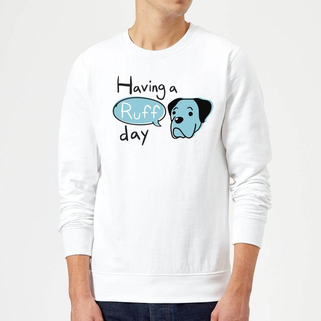 Having A Ruff Day Sweatshirt - White - M - Weiß on Productcaster.