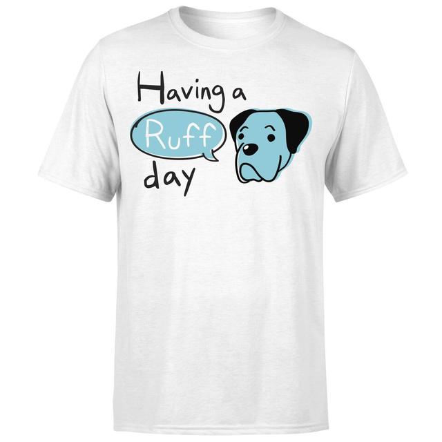 Having A Ruff Day T-Shirt - White - M - Weiß on Productcaster.