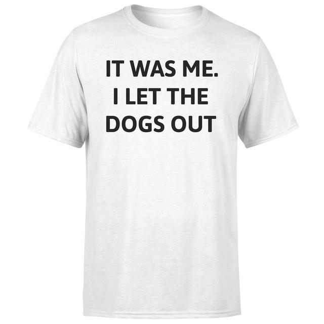 I Let The Dogs Out T-Shirt - White - L - White on Productcaster.