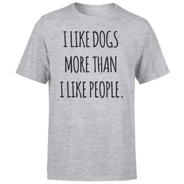 I Like Dogs More Than People T-Shirt - Grey - XL on Productcaster.