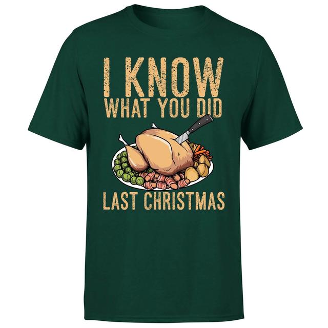 I Know What You Did Last Christmas T-Shirt - Forest Green - XL - Forest Green on Productcaster.