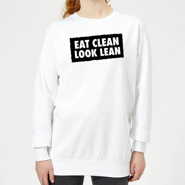 Eat Clean Look Lean Women's Sweatshirt - White - XXL - Weiß on Productcaster.