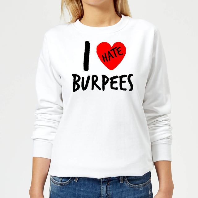 I Hate Burpees Women's Sweatshirt - White - M - White on Productcaster.