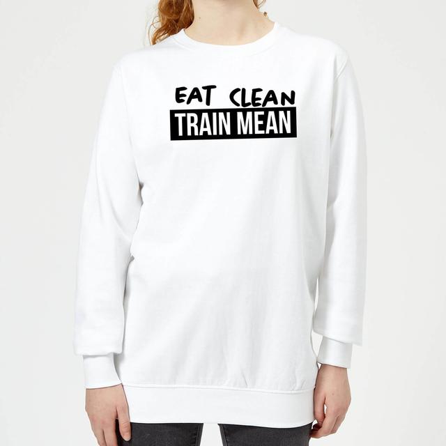 Eat Clean Train Mean Women's Sweatshirt - White - L - Weiß on Productcaster.