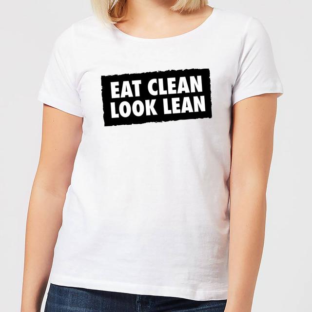 Eat Clean Look Lean Women's T-Shirt - White - M - Weiß on Productcaster.