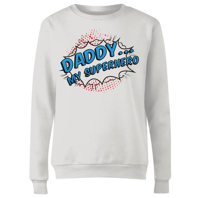 Daddy My Superhero Women's Sweatshirt - White - XXL - Weiß on Productcaster.