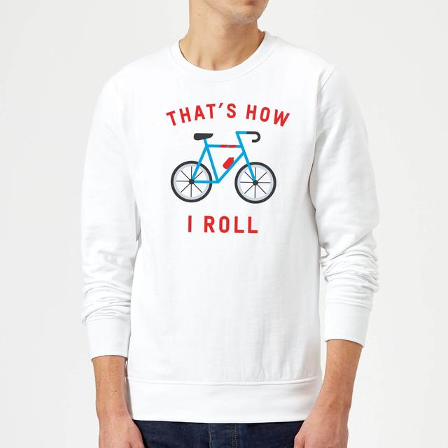 Thats How I Roll Sweatshirt - White - XXL - Weiß on Productcaster.