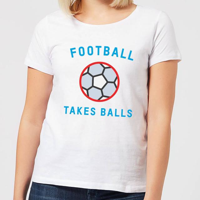 Football Takes Balls Women's T-Shirt - White - M - Weiß on Productcaster.