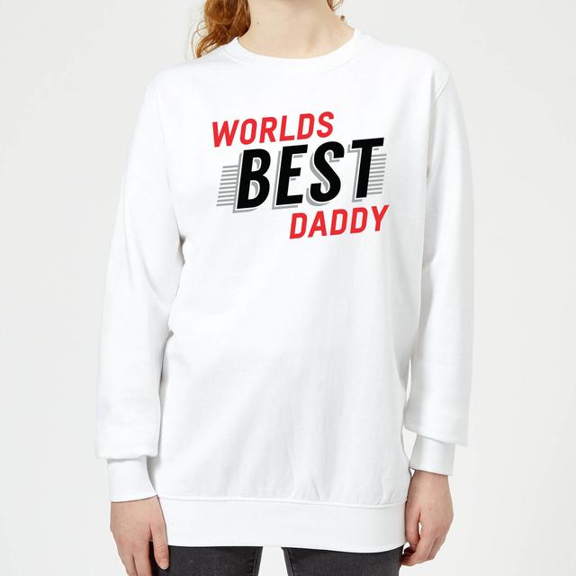 Worlds Best Daddy Women's Sweatshirt - White - S - White on Productcaster.