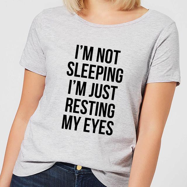 Im not Sleeping Im Resting my Eyes Women's T-Shirt - Grey - M - Grey on Productcaster.