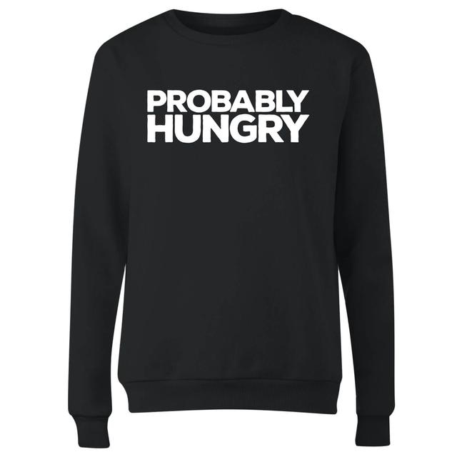 Probably Hungry Women's Sweatshirt - Black - S - Black on Productcaster.