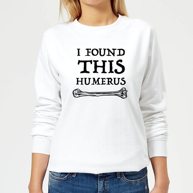 I Found This Humerus Women's Sweatshirt - White - M - Weiß on Productcaster.