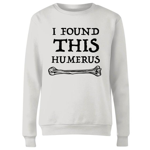 I Found This Humerus Women's Sweatshirt - White - S - Weiß on Productcaster.