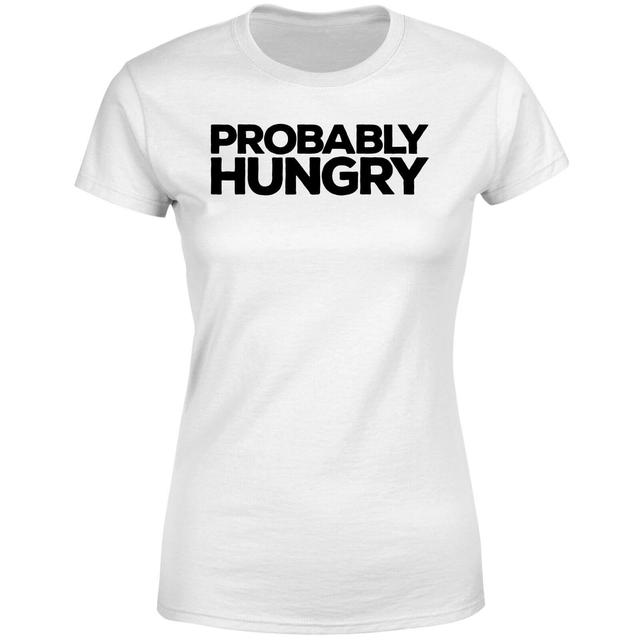 Probably Hungry Women's T-Shirt - White - S - White on Productcaster.