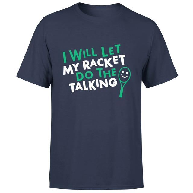 I will let my Racket do the Talking T-Shirt - Navy - M - Navy on Productcaster.