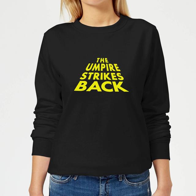 The Umpire Strikes Back Women's Sweatshirt - Black - XS on Productcaster.