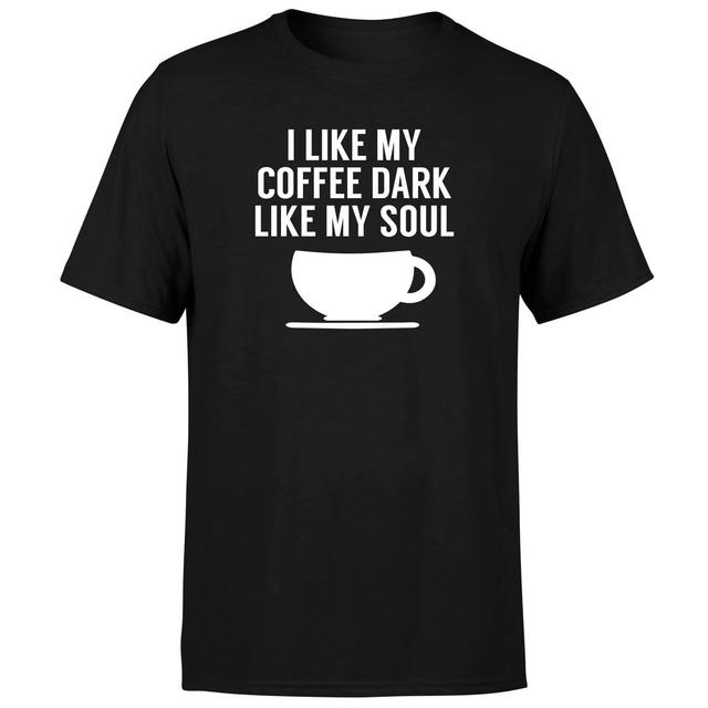 I Like my Coffee Dark Like my Soul T-Shirt - Black - XXL - Black on Productcaster.