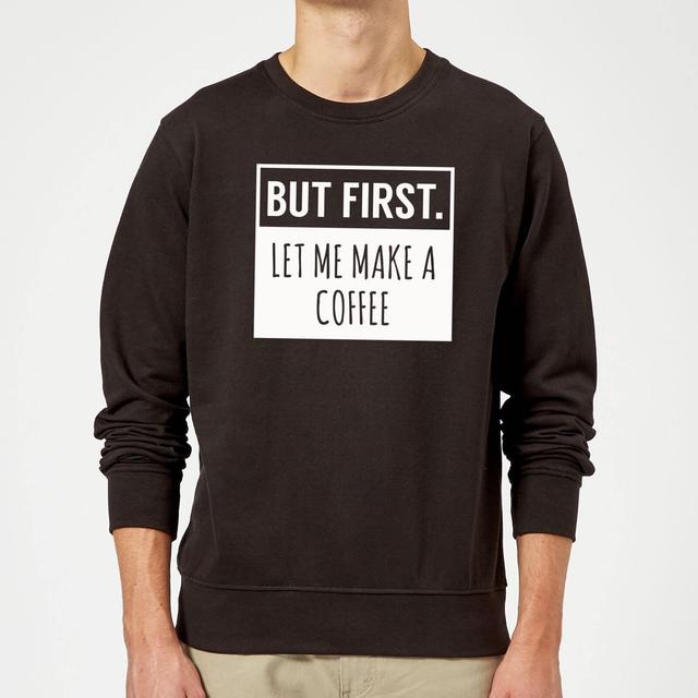 But First Coffee Sweatshirt - Black - XL - Schwarz on Productcaster.