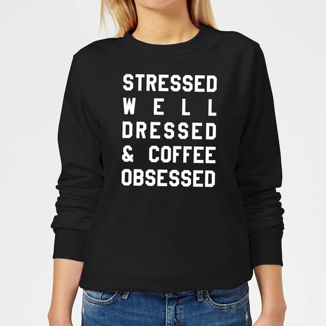 Stressed Dressed and Coffee Obsessed Women's Sweatshirt - Black - L - Schwarz on Productcaster.