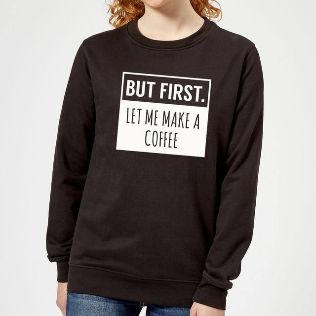 But First Coffee Women's Sweatshirt - Black - XXL - Schwarz on Productcaster.