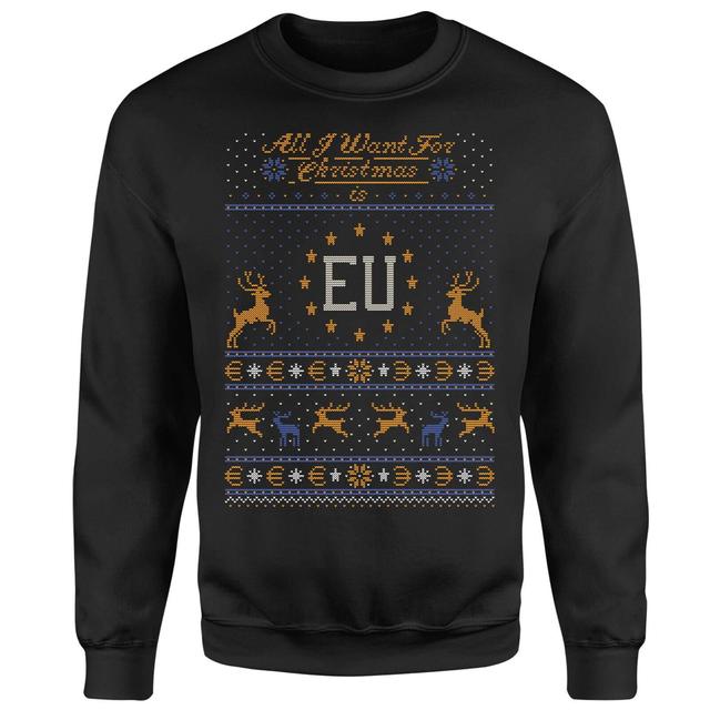 All I Want For Christmas Is EU Black Sweatshirt - XL on Productcaster.