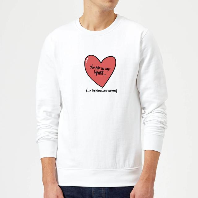 You Are In My Heart...In The Friendzone Pullover - Weiß - L - Weiß on Productcaster.