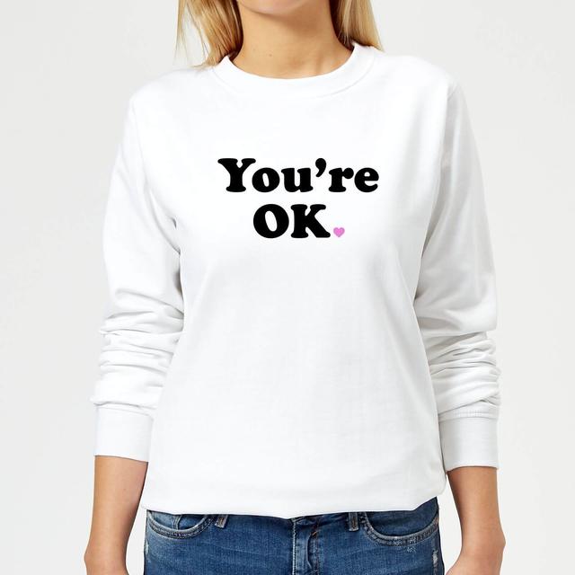 You're OK Women's Sweatshirt - White - XXL - White on Productcaster.