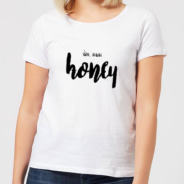 Uh Huh Honey Women's T-Shirt - White - M - Weiß on Productcaster.