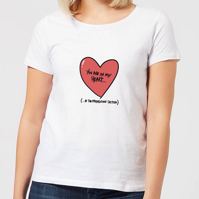 You Are In My Heart...In The Friendzone Women's T-Shirt - White - XXL - White on Productcaster.