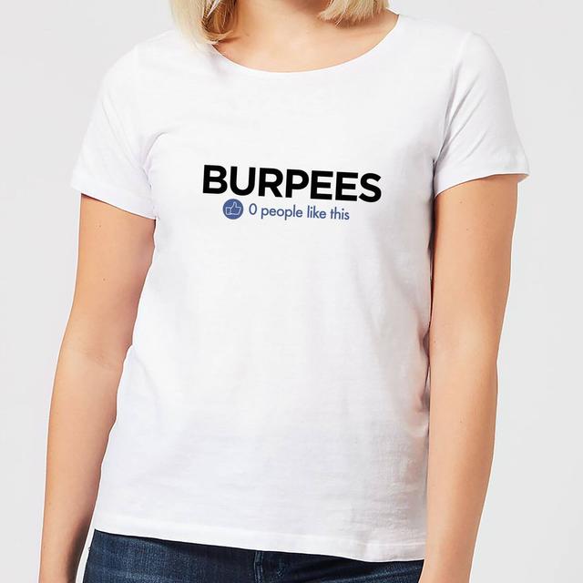 No One Likes Burpees Women's T-Shirt - White - M - Weiß on Productcaster.