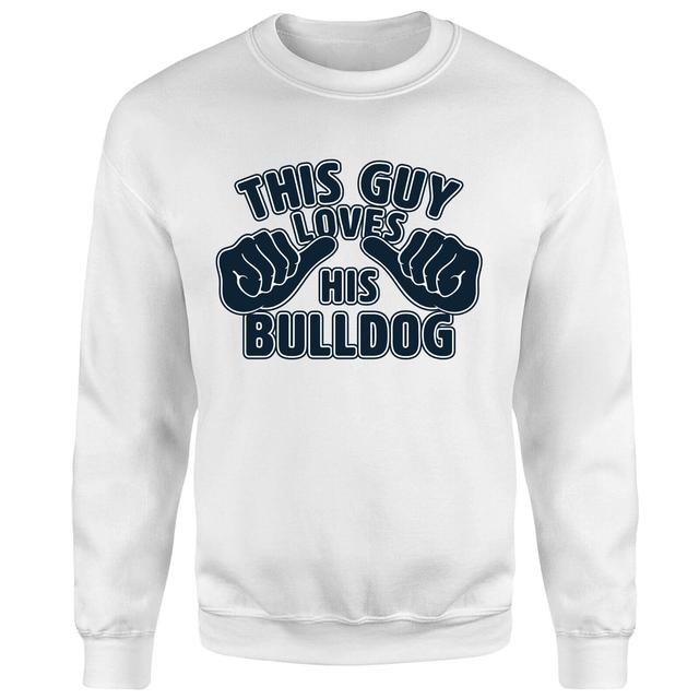 This Guy Loves His Bulldog Sweatshirt - White - M - White on Productcaster.