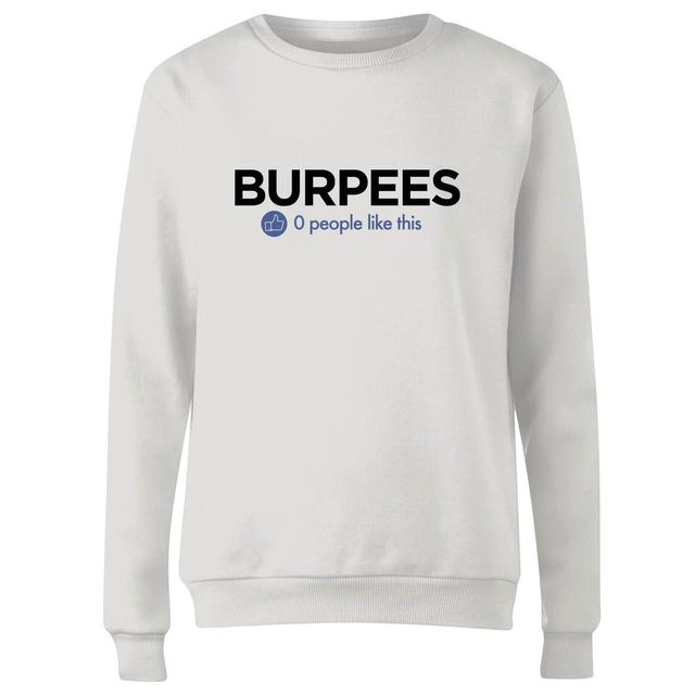 No One Likes Burpees Women's Sweatshirt - White - S - Weiß on Productcaster.