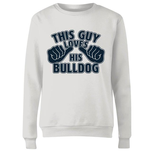 This Guy Loves His Bulldog Women's Sweatshirt - White - M - Weiß on Productcaster.