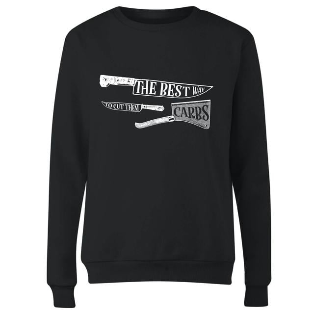 The Best Way To Cut Them Carbs Women's Sweatshirt - Black - S - Schwarz on Productcaster.