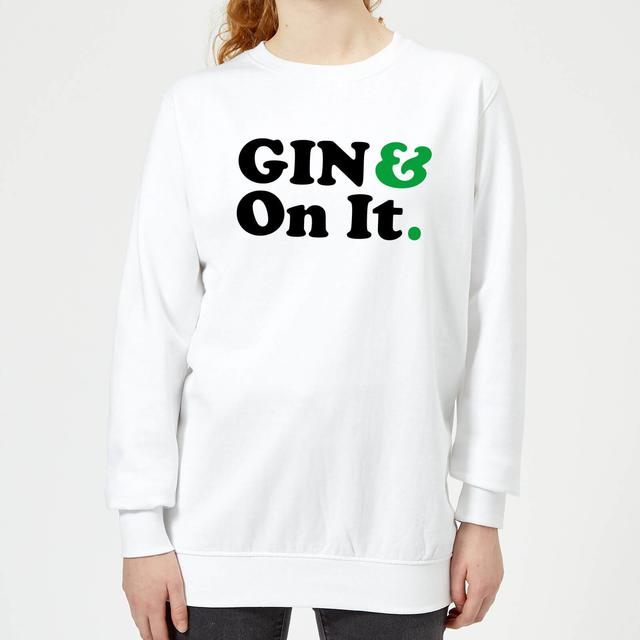 Gin & On It Women's Sweatshirt - White - M - White on Productcaster.