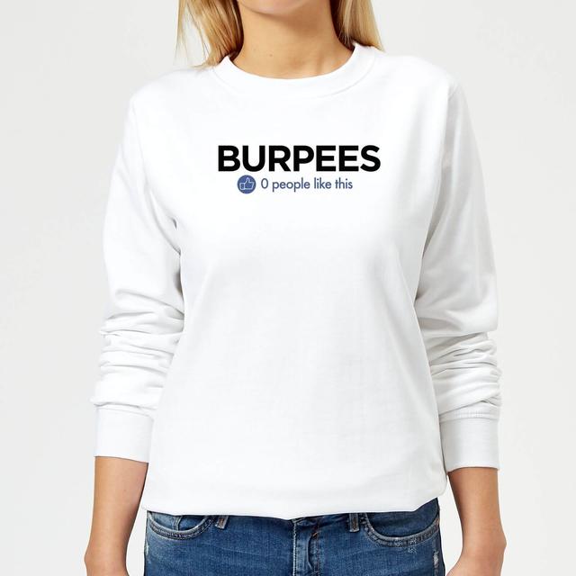 Nobody Likes Burpees Women's Sweatshirt - White - M - White on Productcaster.