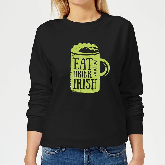 Eat, Drink And Be Irish Women's Sweatshirt - Black - L - Schwarz on Productcaster.