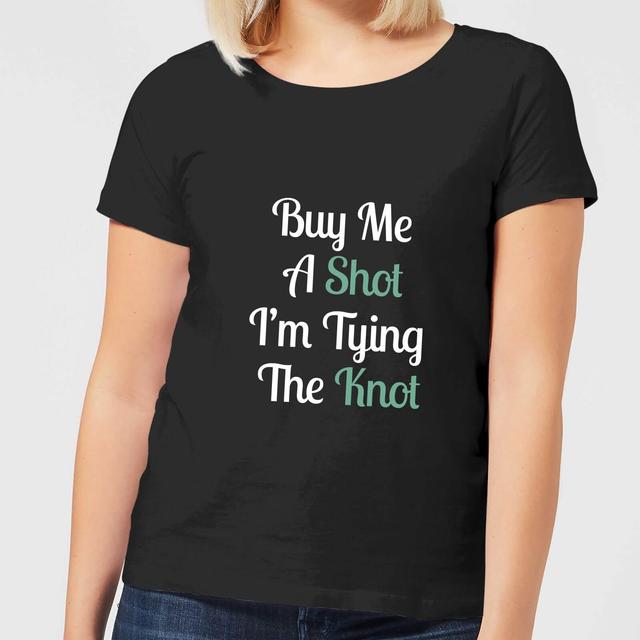 Buy Me A Shot I'm Tying The Knot Women's T-Shirt - Black - XXL - Schwarz on Productcaster.