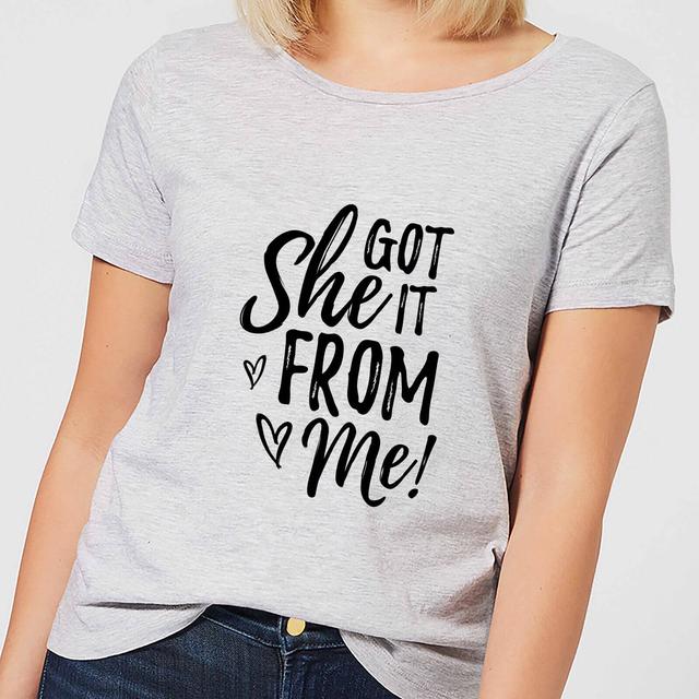 She Got It From Me Women's T-Shirt - Grey - 4XL - Grau on Productcaster.