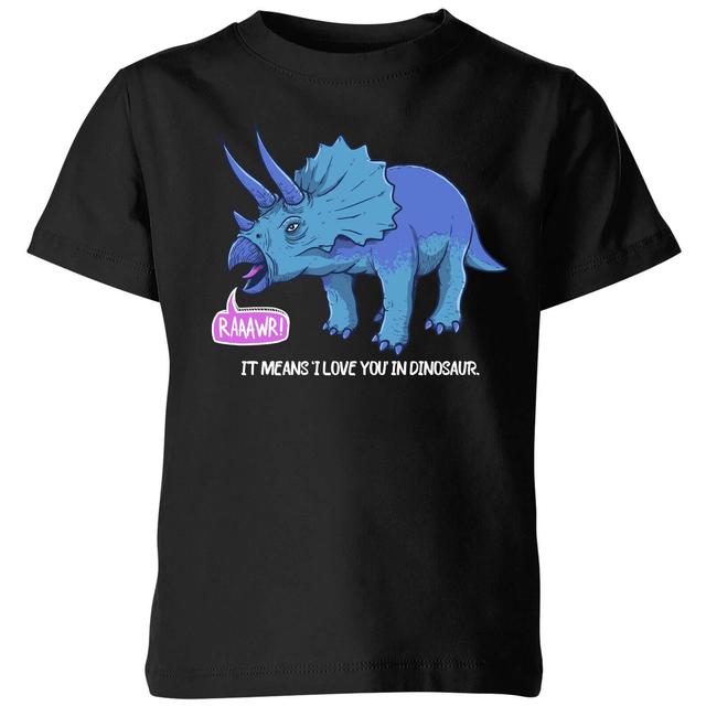 RAWR! It Means I Love You Kids' T-Shirt - Black - 5-6 Jahre - Schwarz on Productcaster.