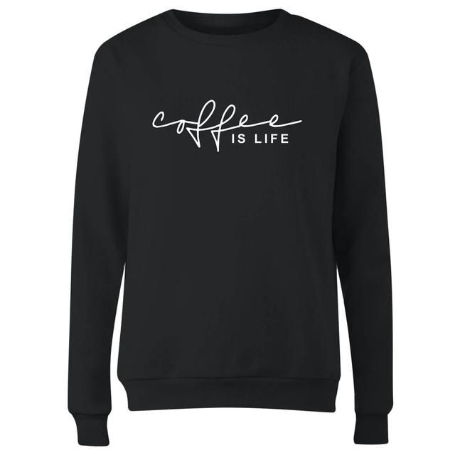 Coffee Is Life Women's Sweatshirt - S - Black on Productcaster.