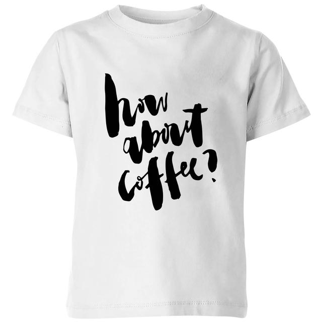 PlanetA444 How About Coffee? Kids' T-Shirt - White - 7-8 Jahre - Weiß on Productcaster.