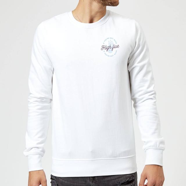 If You're Not Alive, High Five Sweatshirt - White - M - Weiß on Productcaster.