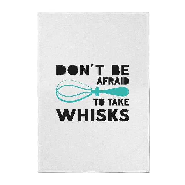 Don't Be Afraid To Take Whisks Cotton Tea Towel on Productcaster.