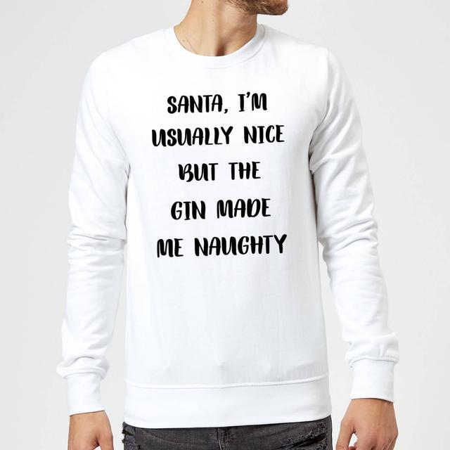 Santa I'm Usually Nice But The Gin Made Me Naughty Christmas Sweatshirt - White - M - Weiß on Productcaster.