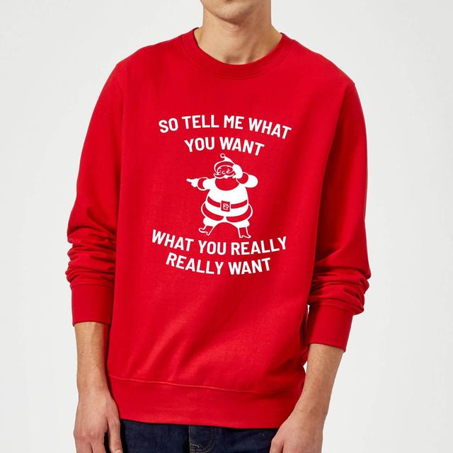 So Tell Me What You Want What You Really Really Want Christmas Sweatshirt - Red - S on Productcaster.