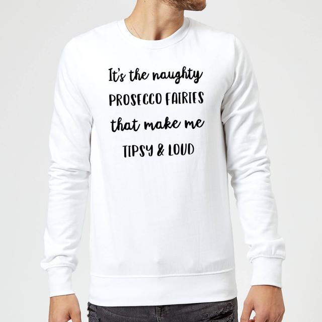 It's The Naughty Prosecco Fairies That Make Me Tipsy and Loud Christmas Sweatshirt - White - XXL - Weiß on Productcaster.