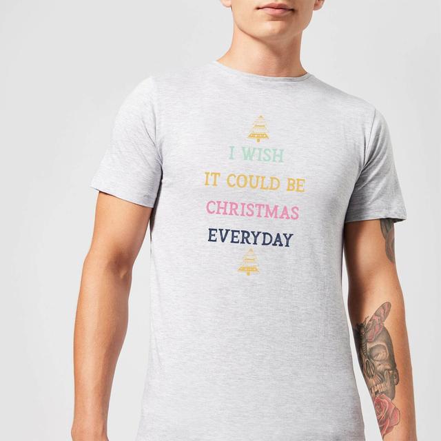 I Wish It Could Be Christmas Everyday Men's Christmas T-Shirt - Grey - L - Grau on Productcaster.