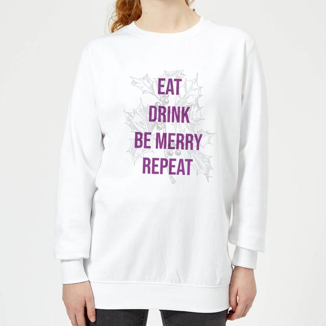 Eat Drink Be Merry Repeat Women's Christmas Sweatshirt - White - M - Weiß on Productcaster.